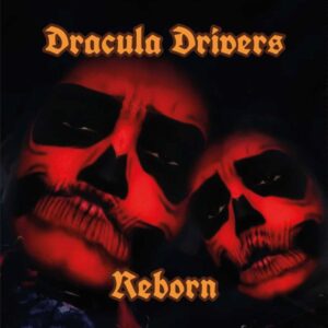 Dracula Drivers -  Reborn