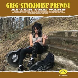 Greg 'Stackhouse' Prevost – After the Wars