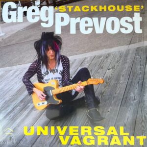 Greg 'Stackhouse' Prevost – Universal Vagrant