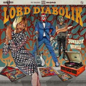 Lord Diabolik – Jukebox Mental