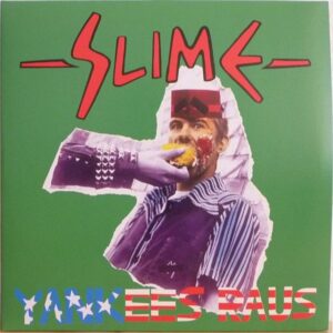 Slime – Yankees Raus