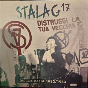 Stalag 17 - Distruggi la tua vecchia mente!! 1982-83