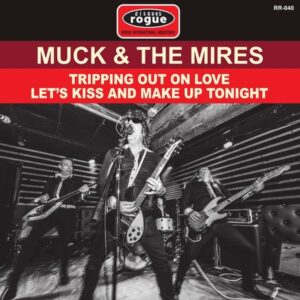 Muck & The Mires – Tripping Out On Love / Let's Kiss And Make Up Tonight
