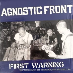 Agnostic Front – First Warning (The 'United Blood' Era Recordings, New York City, 1983) (Blue vinyl)
