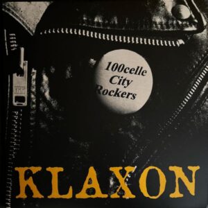 Klaxon – 100Celle City Rockers