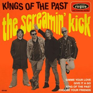 The Screamin' Kick – Kings Of The Past
