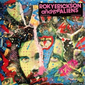 Roky Erickson And The Aliens – Roky Erickson And The Aliens (Cyan, Hot Pink Light And Neon Green Splatter vinyl)