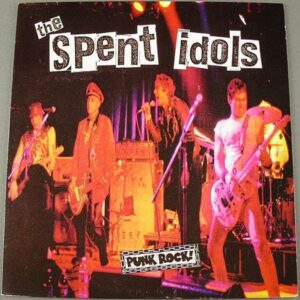 The Spent Idols – Punk Rock!