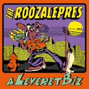 The Roozalepres – A Leveret Biz (Yellow vinyl)